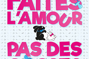 Faîtes l'amour pas des gosses