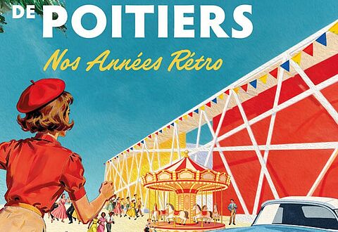 visuel de la foire de Poitiers "nos années rétro" se déroulant du 20 au 25 mai 2026