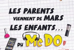 Les parents viennent de Mars, les enfants du McDo