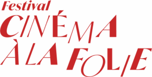 Festival "Cinéma à la Folie"
