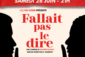 Comédie Fallait pas le dire !